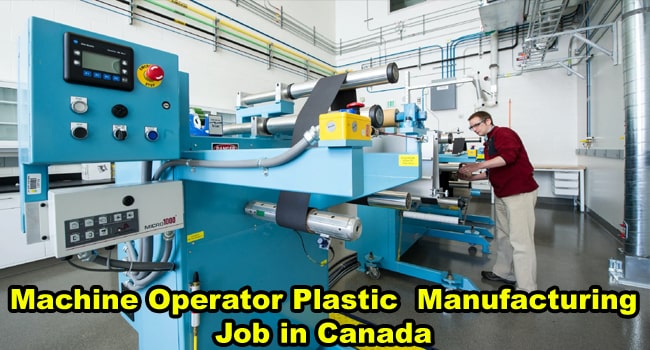 Machine Operator Plastic Manufacturing Job in Canada