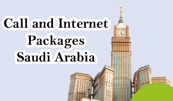 Call and Internet Packages Saudi Arabia