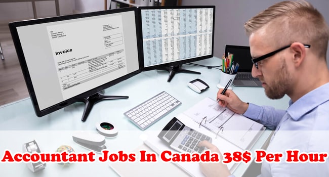 Accountant Jobs In Canada 38$ Per Hour