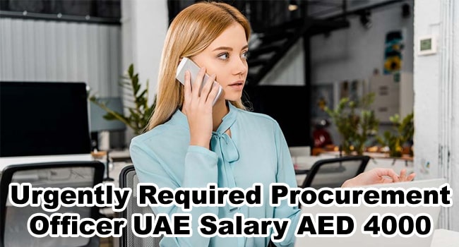 Urgently-Required-Procurement-Officer-UAE-Salary-AED-4000